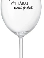 ...KEĎŽE BYŤ TAM NIE JE PRELIMINÁRNE... - číry pohár na víno 350 ml