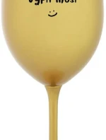 NĚKDO TO VYPÍT MUSÍ - zlatá sklenice na víno 350 ml