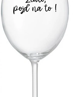 GOLD, GO FOR IT! - číry pohár na víno 350 ml