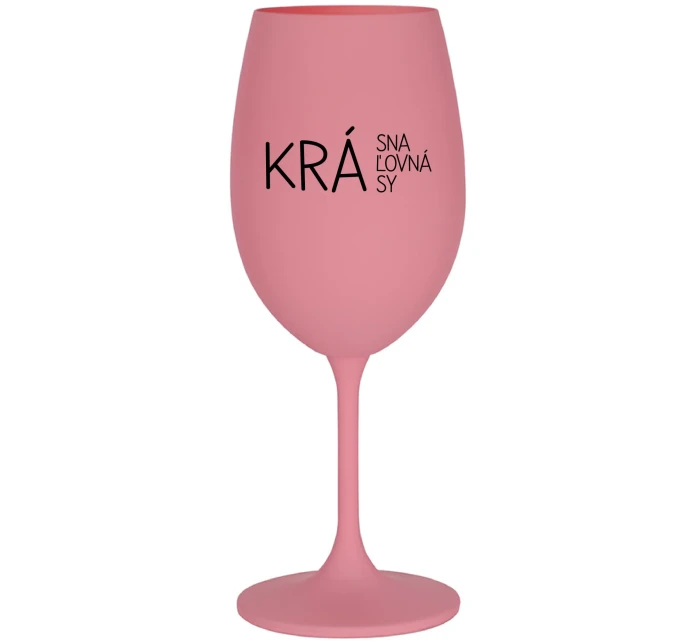 KRÁSNA KRÁĽOVNÁ KRÁSY - ružový pohár na víno 350 ml