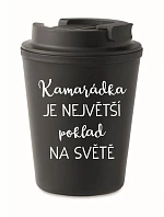 KAMARÁDKA JE NEJVĚTŠÍ POKLAD NA SVĚTĚ - černý termohrnek 300 ml