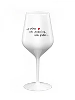 BECAUSE BE BOTTLE IS NOT A PRELIMINARY - biely nerozbitný pohár na víno 470 ml
