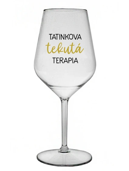 TATINEK'S LIQUID THERAPY - priehľadný nerozbitný pohár na víno 470 ml