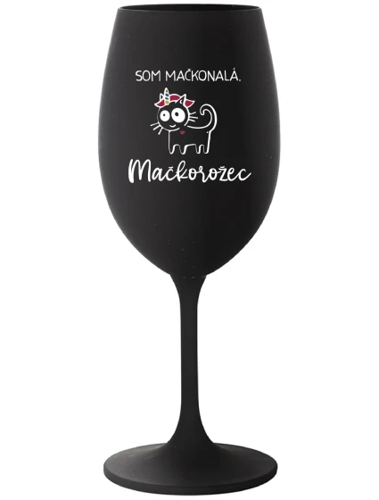 SOM MAČKONALÁ. MAČKOROŽEC - čierny pohár na víno 350 ml SOM MAČKONALÁ. MAČKOROŽEC - čierny pohár na víno 350 ml