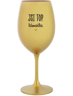 JSI TOP KÁMOŠKA - zlatá sklenice na víno 350 ml