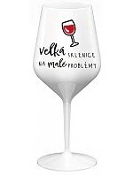 VEĽKÁ SKLENICA NA MALÉ PROBLÉMY - biely nerozbitný pohár na víno 470 ml
