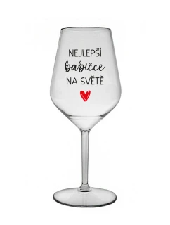 NEJLEPŠÍ BABIČCE NA SVĚTĚ - čirá nerozbitná sklenice na víno 470 ml