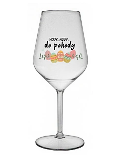 HODY, HODY, GOODBYE - číry nerozbitný pohár na víno 470 ml