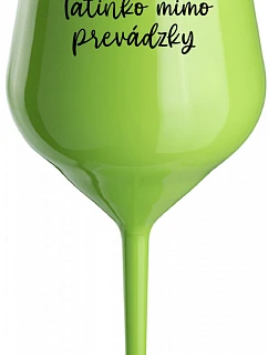 Táta je z cesty - zelený nerozbitný pohár na víno 470 ml