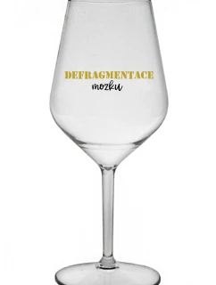 DEFRAGMENTÁCIA MUŠKETY - číry nerozbitný pohár na víno 470 ml
