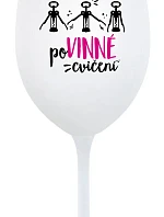 POVINNÉ CVIČENÍ - bílá sklenice na víno 350 ml