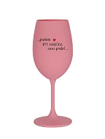 PROTOŽE BÝT HASIČKA NENÍ PRDEL - růžová sklenice na víno 350 ml