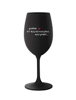 PROTOŽE BÝT REALITNÍ MAKLÉŘKA NENÍ PRDEL - černá sklenice na víno 350 ml