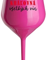 KRÁĽOVNÁ VŠETKÝCH VÍN - růžový nerozbitný pohár na víno 470 ml