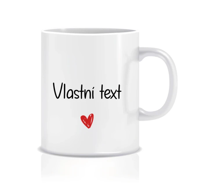 Vlastní text na klasický bílý hrníček Vlastní text na klasický bílý hrníček
