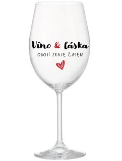 VÍNO A LÁSKA: OBOJÍ ZRAJE ČASEM - čirá sklenice na víno 350 ml