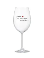 PROTOŽE BÝT ASISTENTKA NENÍ PRDEL - čirá sklenice na víno 350 ml