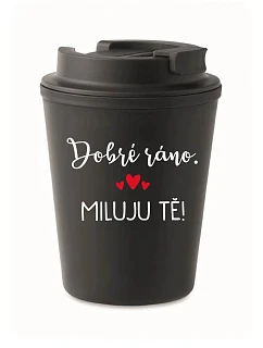 HRNEK DOBRÉ RÁNO. MILUJU TĚ! - černý termohrnek 300 ml