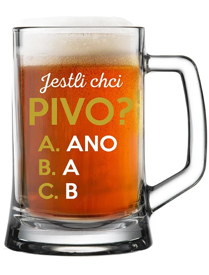 AK CHCEM PIVO? - pivný pohár 0,5 l