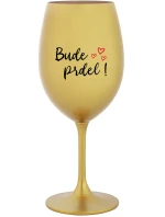 BUDE PRDEL! - zlatý pohár na víno 350 ml BUDE PRDEL! - zlatý pohár na víno 350 ml