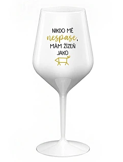 Nikto sa ma nemôže dotknúť, mám zápästie ako zápästie - biely nerozbitný pohár na víno 470 ml