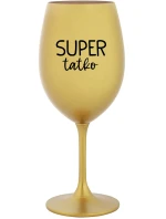 SUPER TÁTA - zlatý pohár na víno 350 ml