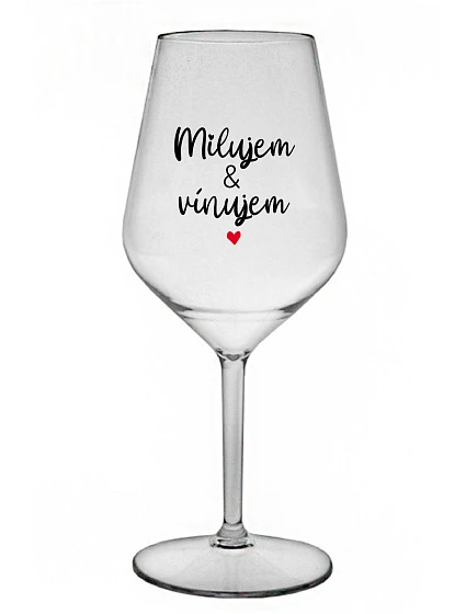 I LOVE & I WINE - priehľadný nerozbitný pohár na víno 470 ml I LOVE & I WINE - priehľadný nerozbitný pohár na víno 470 ml