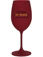 KTO NEPIJE SO MNOU... nech si pije sám! - vínový pohár na víno 350 ml KTO NEPIJE SO MNOU... nech si pije sám! - vínový pohár na víno 350 ml