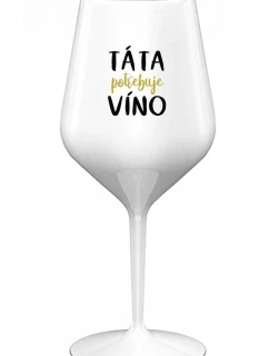 DAD NEEDS WINE - biely nerozbitný pohár na víno 470 ml