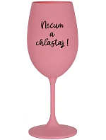 NEVONIŤ A NEHLADIŤ! - ružový pohár na víno 350 ml