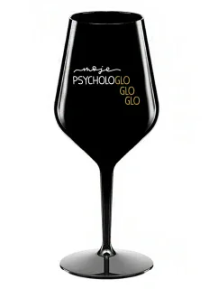 MOJE PSYCHOLOGLOGLOGLO - černá nerozbitná sklenice na víno 470 ml