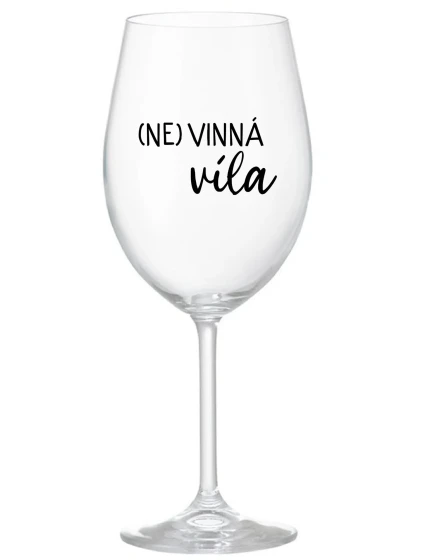 (NE)VINNÁ VÍLA - priehľadný pohár na víno 350 ml (NE)VINNÁ VÍLA - priehľadný pohár na víno 350 ml