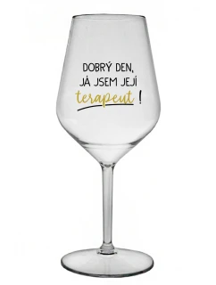 DOBRÝ DEŇ, JEM TERAPEUTE! - číry nerozbitný pohár na víno 470 ml