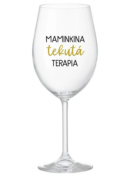 Tekutá terapia pre mamy - priehľadný pohár na víno 350 ml