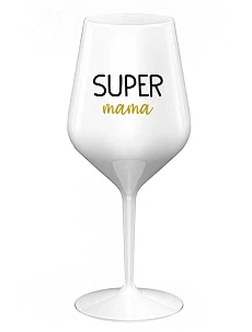 SUPER MÁMA - biely nerozbitný pohár na víno 470 ml