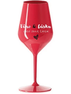 VÍNO A LÁSKA: OBOJA CHÝBA V ČASE - červený nerozbitný pohár na víno 470 ml