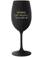 KTO NEPIJE SO MNOU... nech sa napije sám! - čierny pohár na víno 350 ml