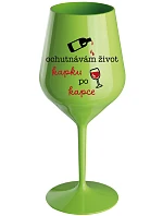 I TASTE LIFE CAP BY CAP - zelený nerozbitný pohár na víno 470 ml