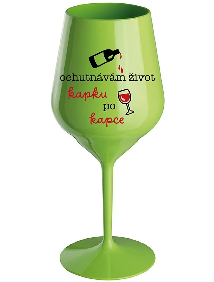 I TASTE LIFE CAP BY CAP - zelený nerozbitný pohár na víno 470 ml