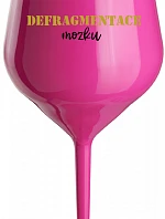 DEFRAGMENTACE MOZKU - růžová nerozbitná sklenice na víno 470 ml