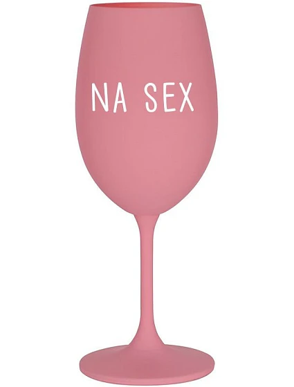 NA SEX - ružový pohár na víno 350 ml