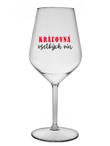 QUEEN OF ALL WINE - priehľadný nerozbitný pohár na víno 470 ml