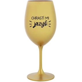 CHRASTÍ MI JAZYK - zlatá sklenice na víno 350 ml