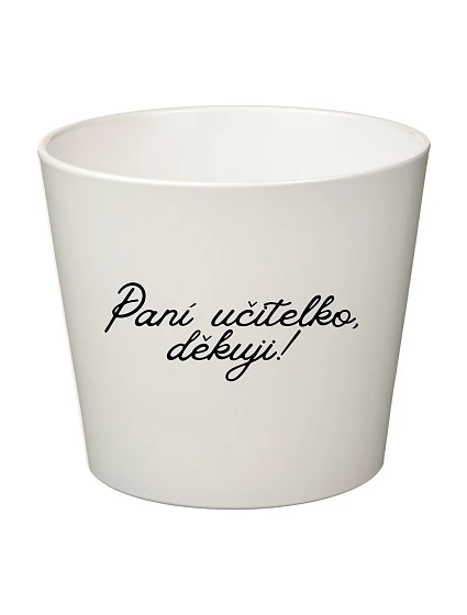 PANÍ UČITELKO, DĚKUJI! - malý květináč