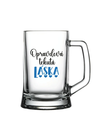 OPRAVDOVÁ TEKUTÁ LÁSKA - pivní sklenice 0,5 l