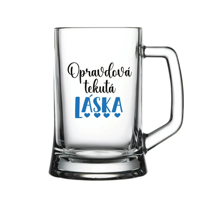 OPRAVDOVÁ TEKUTÁ LÁSKA - pivní sklenice 0,5 l