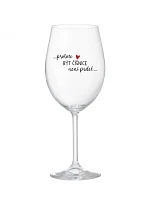 BECAUSE BEING A CUP IS NOT A PRELIMINARY - číry pohár na víno 350 ml