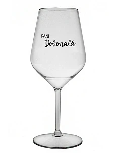 PANI DOKONALÁ - priehľadný nerozbitný pohár na víno 470 ml