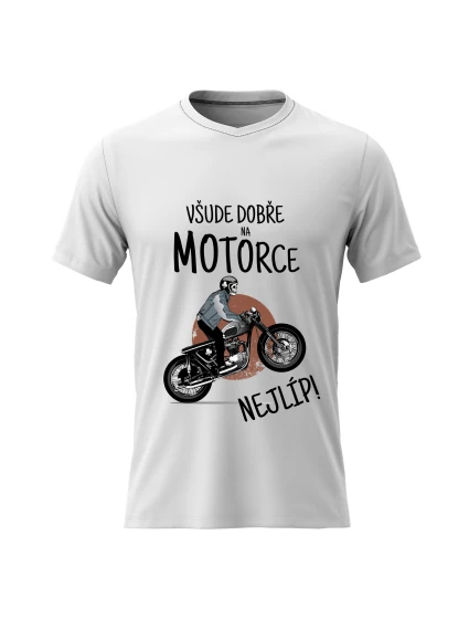Pánské bavlněné tričko s potiskem - VŠUDE DOBŘE NA MOTORCE NEJLÍP! - bílé