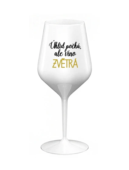 ÚKLID POČKÁ, ALE VÍNO ZVĚTRÁ - bílá nerozbitná sklenice na víno 470 ml